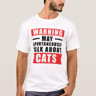 Camiseta Advertencia Puede Hablar Espontáneamente Sobre Gat