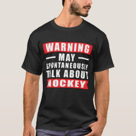 Camiseta Advertencia Puede Hablar Espontáneamente Sobre Hoc