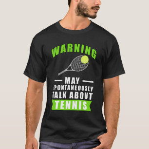 Camiseta Advertencia Puede Hablar Espontáneamente Sobre Ten