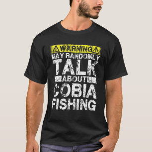Camiseta Advertencia Puede Hablar Sobre La Pesca   Cobia