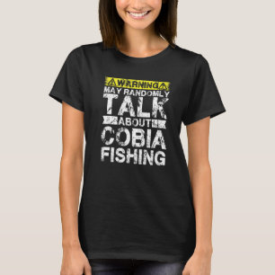Camiseta Advertencia Puede Hablar Sobre La Pesca De Cobia