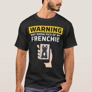 Camiseta Advertencia Puede Mostrar Fotos De Mi Bulldog Fran