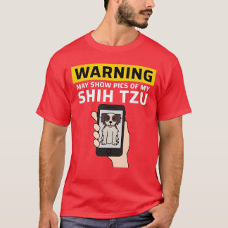 Camiseta Advertencia Puede Mostrar Fotos De Mi Chica Shihzu