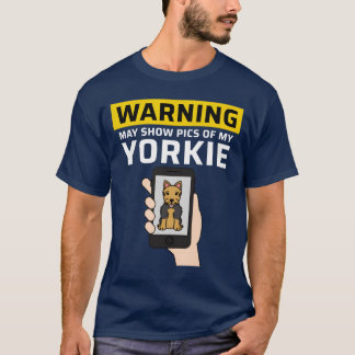 Camiseta Advertencia Puede Mostrar Fotos De Mi Niño Yorkshi