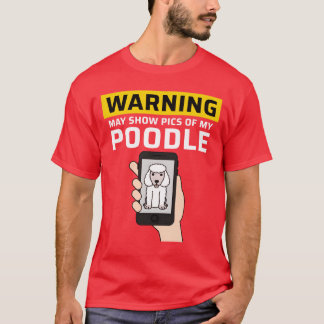 Camiseta Advertencia Puede Mostrar Fotos De Mi Poodle vinta
