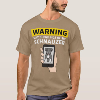 Camiseta Advertencia Puede Mostrar Fotos De Mi Schnauzer vi