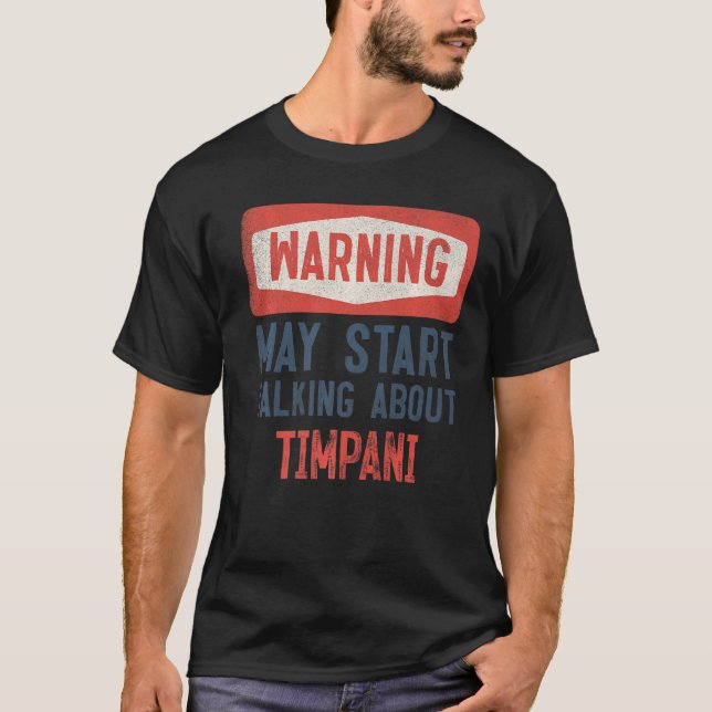 Camiseta Advertencia Puede Que No Hablemos De Timpani (Anverso)