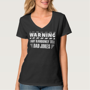 Camiseta Advertencia Puedo Decirle Al Azar A Papá Chistes P