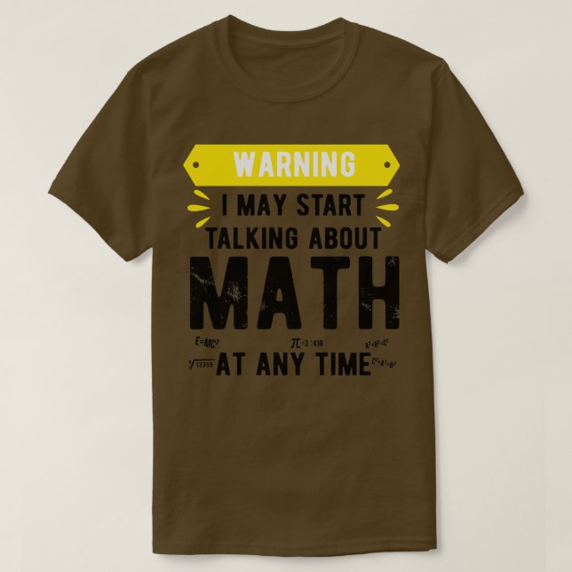 Camiseta Advertencia: Puedo Empezar A Hablar De Matemáticas (Diseño del anverso)