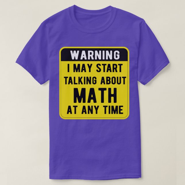 Camiseta Advertencia: Puedo Empezar A Hablar De Matemáticas (Diseño del anverso)