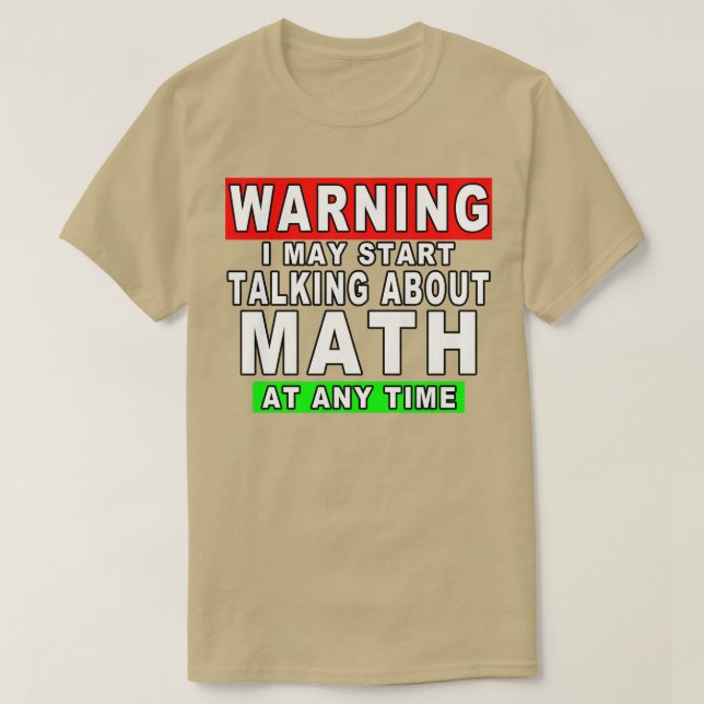 Camiseta Advertencia: Puedo Empezar A Hablar De Matemáticas (Diseño del anverso)