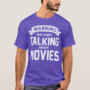 Camiseta Advertencia: puedo empezar a hablar sobre película