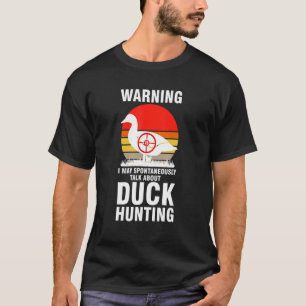 Camiseta advertencia Puedo hablar de caza de pato Duck hu