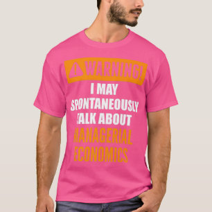 Camiseta Advertencia: Puedo hablar espontáneamente de econo
