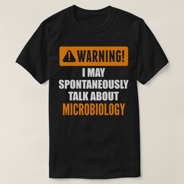 Camiseta Advertencia Puedo Hablar Espontáneamente De Microb (Diseño del anverso)
