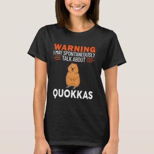 Camiseta Advertencia Puedo Hablar Espontáneamente De Quokka