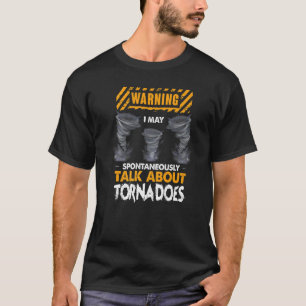 Camiseta Advertencia: Puedo Hablar Espontáneamente De Torna