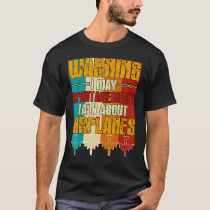 Camiseta Advertencia: puedo hablar espontáneamente sobre el