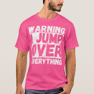 Camiseta Advertencia Salto Sobre Todo Freerunning Parkour