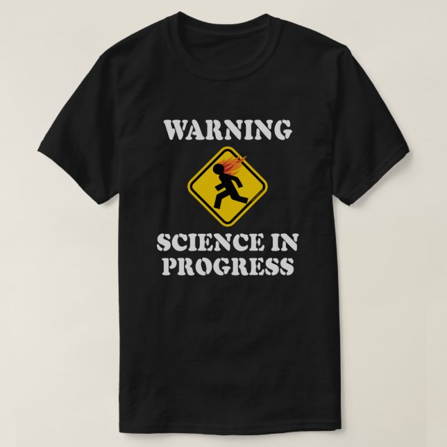 Camiseta Advertencia Señal de Ciencia en Progreso - Científ (Diseño del anverso)