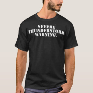Camiseta Advertencia severa de tormenta de lluvia graciosa