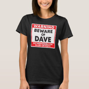 Camiseta Advertencia Tenga Cuidado Con Dave No Responsable
