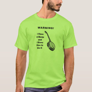 Camiseta ¡Advertencia! Tengo un banjo y sé utilizarlo