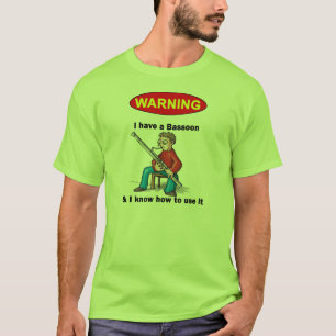 Camiseta ADVERTENCIA. Tengo un Bassoon y sé utilizarlo