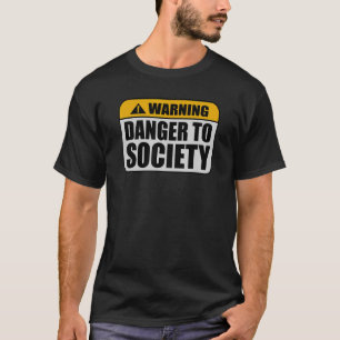 Camiseta Advertencias De Peligro Ofensivo Para La Sociedad 