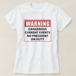 Camiseta advertir a ningún presidente en servicio