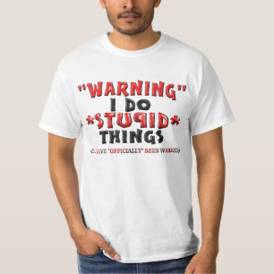 Camiseta "Advirtiendo" hago cosas del *STUPID*