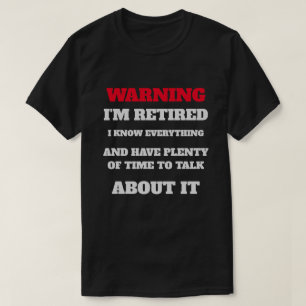 Camiseta advirtiendo que estoy retirado