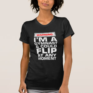 Camiseta Advirtiendo soy gimnasta y podría mover de un