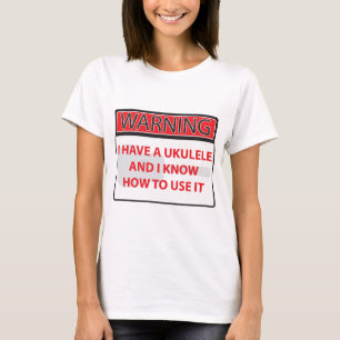 Camiseta advirtiendo tengo un ukulele 2000Warning que tengo
