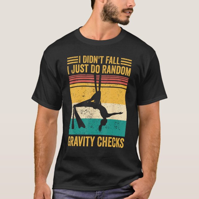 Camiseta Aerial Silk Aerialist I Just Do Random Gravity Che (Anverso)