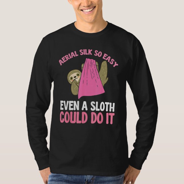 Camiseta Aerial Silk So Easy Even A Sloth Could Do It Aeria (Anverso)