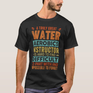 Camiseta Aerobic acuático - Un verdadero gran instructor