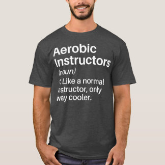 Camiseta Aerobios Instructores Cooler Definition Funny Aero