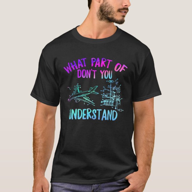 Camiseta Aerospace Engineer What Part Don t You Understand  (Anverso)