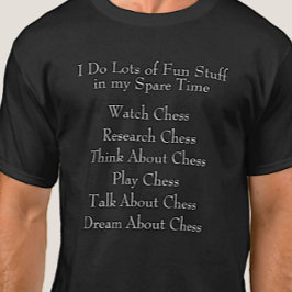 Camiseta Aficionado al jugador de ajedrez Lover, lo que hag