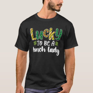 Camiseta Afortunada de ser una señora del almuerzo escolar 