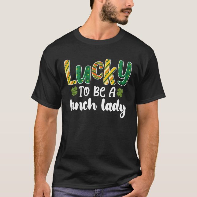 Camiseta Afortunada de ser una señora del almuerzo escolar  (Anverso)