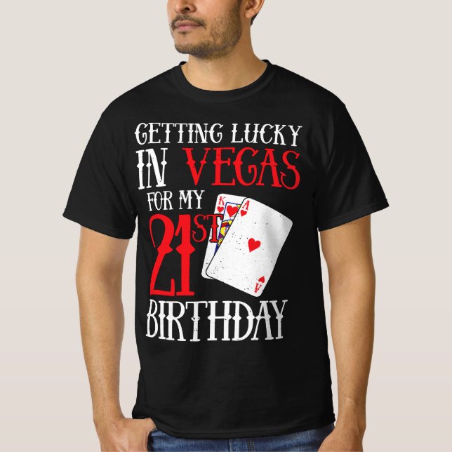 Camiseta Afortunadamente en Las Vegas - Finalmente 21 - 21  (Anverso)