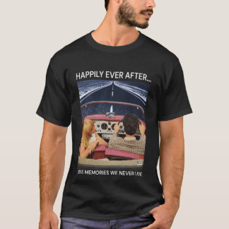 Camiseta Afortunadamente, nunca vivimos después de los Recu