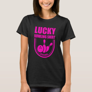 Camiseta Afortunado Bowling No Lavar La Cita Para Bowlers 3