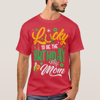 Camiseta Afortunado de ser el cumpleaños de la mamá, divert