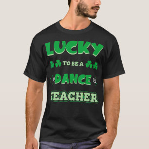 Camiseta Afortunado De Ser Profesor De Baile St.