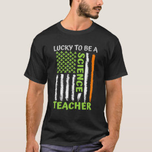 Camiseta Afortunado De Ser Profesor De Ciencia St Patrick D