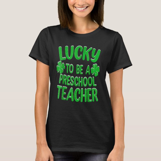 Camiseta Afortunado De Ser Profesor De Preescolar Día De Sa (Anverso)