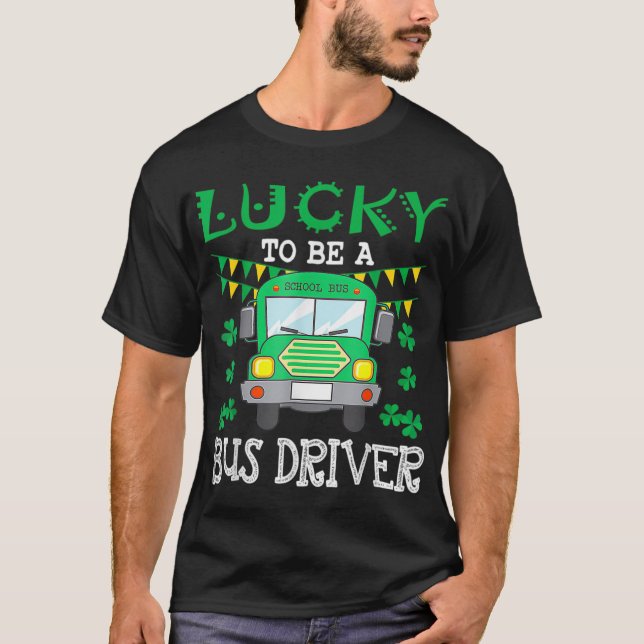 Camiseta Afortunado de ser un conductor de autobús, el día  (Anverso)